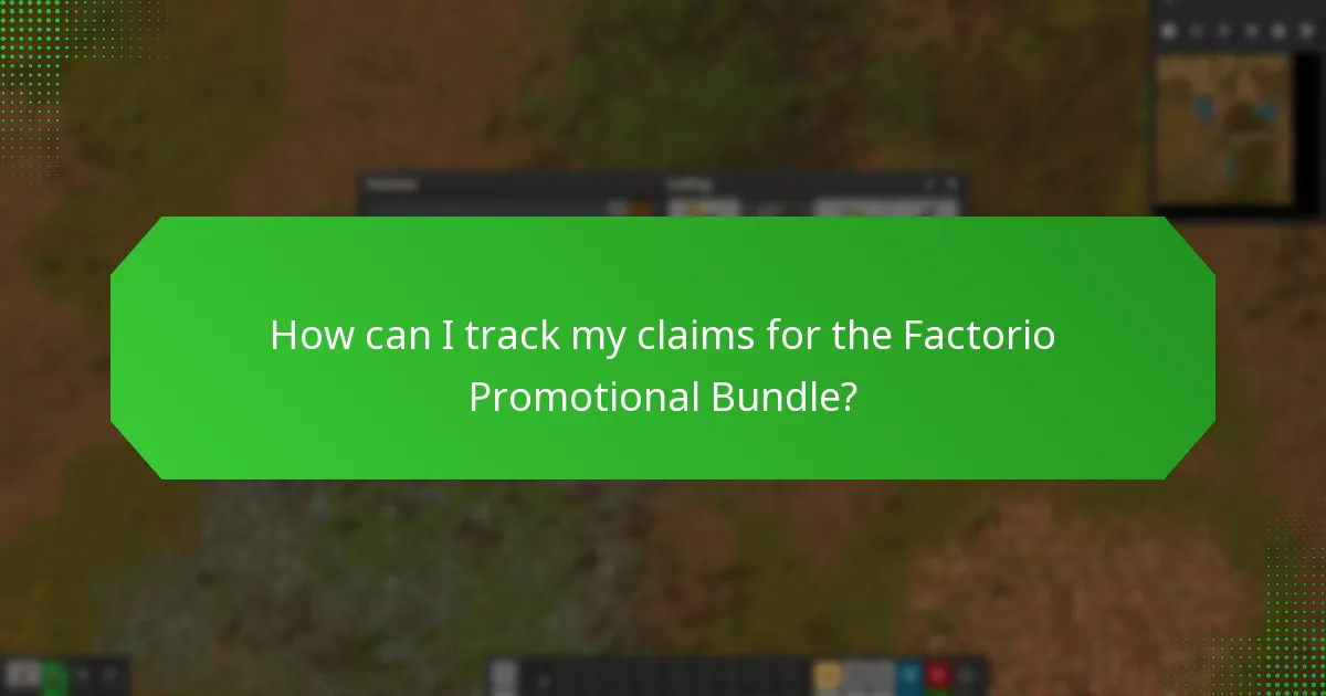 How can I track my claims for the Factorio Promotional Bundle?