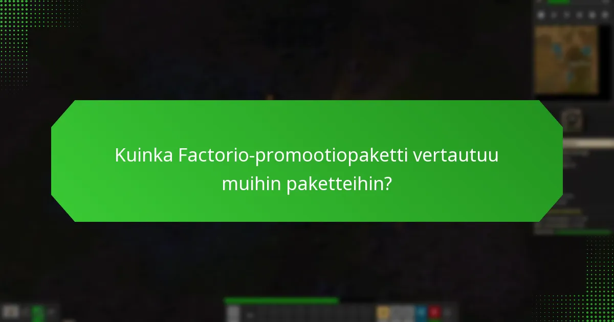 Mitkä lisäsisällöt sisältyvät Factorio-promootiopakettiin?