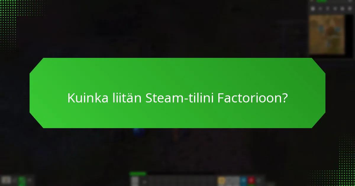 Mitkä vianetsintävinkit voivat auttaa Steam -avaimen aktivoinnissa?