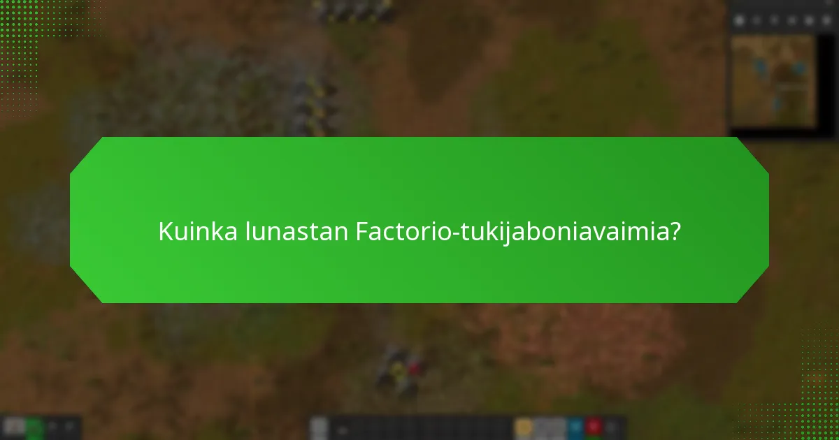Mitkä tavarat oikeuttavat Factorio-tukijaboniavaimiin?