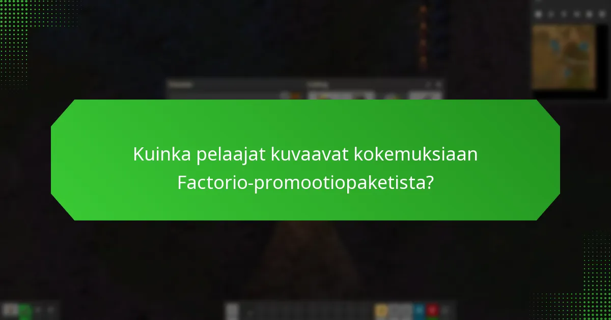Mitkä ovat menestystarinat, jotka liittyvät Factorio-promootiopakettiin?