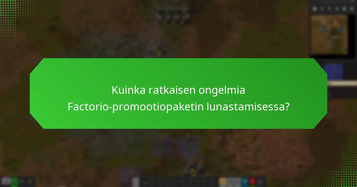 Mitkä päivitykset kuuluvat Factorio-promootiopakettiin?