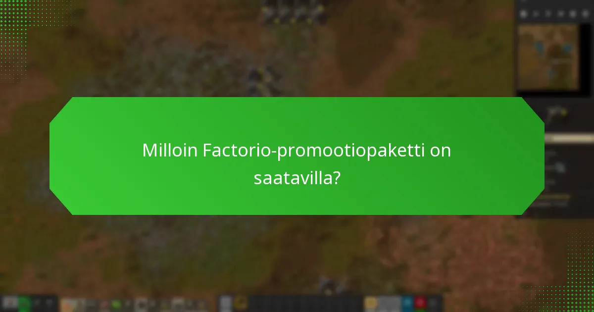 Kuinka ostaa Factorio-promootiopaketti?