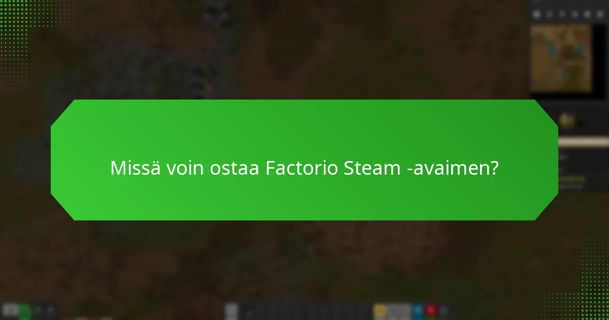 Mitkä ovat alueelliset rajoitukset Factorio Steam -avaimille?