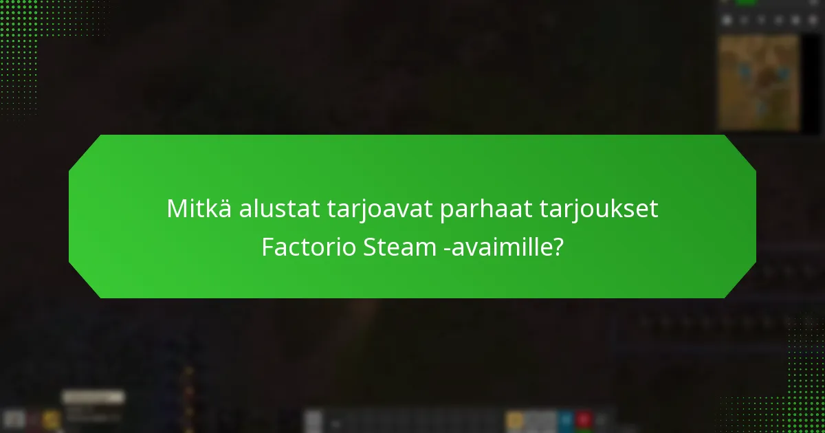 Kuinka lunastaa Factorio Steam -avain kampanjoiden aikana?