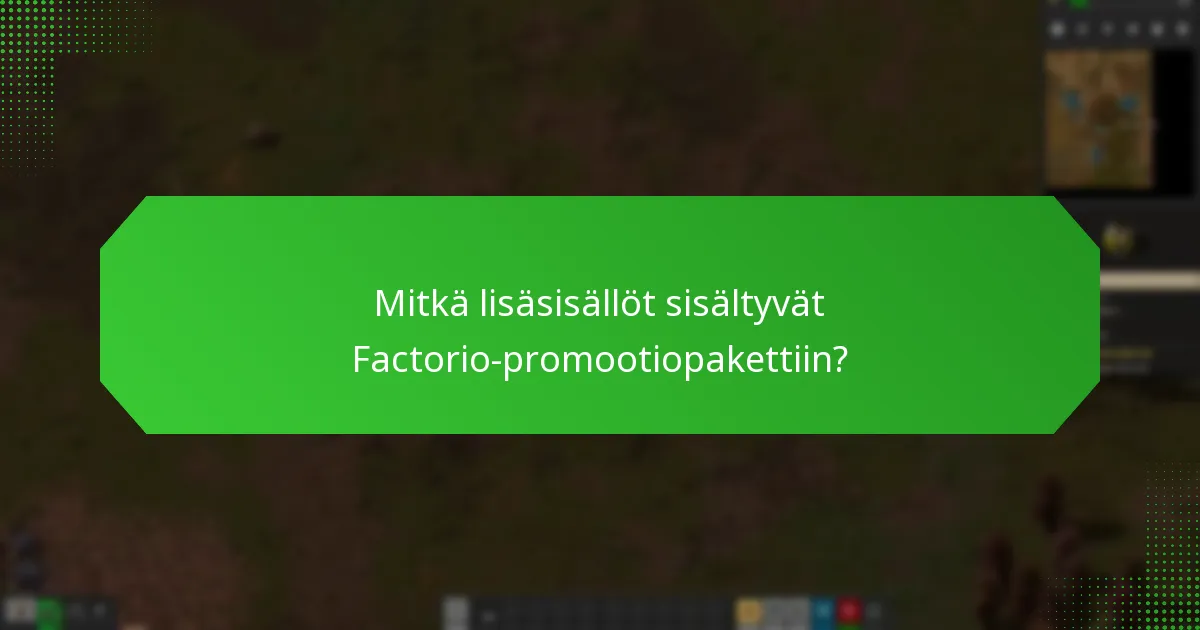 Kuinka Factorio-promootiopaketti vertautuu muihin paketteihin?