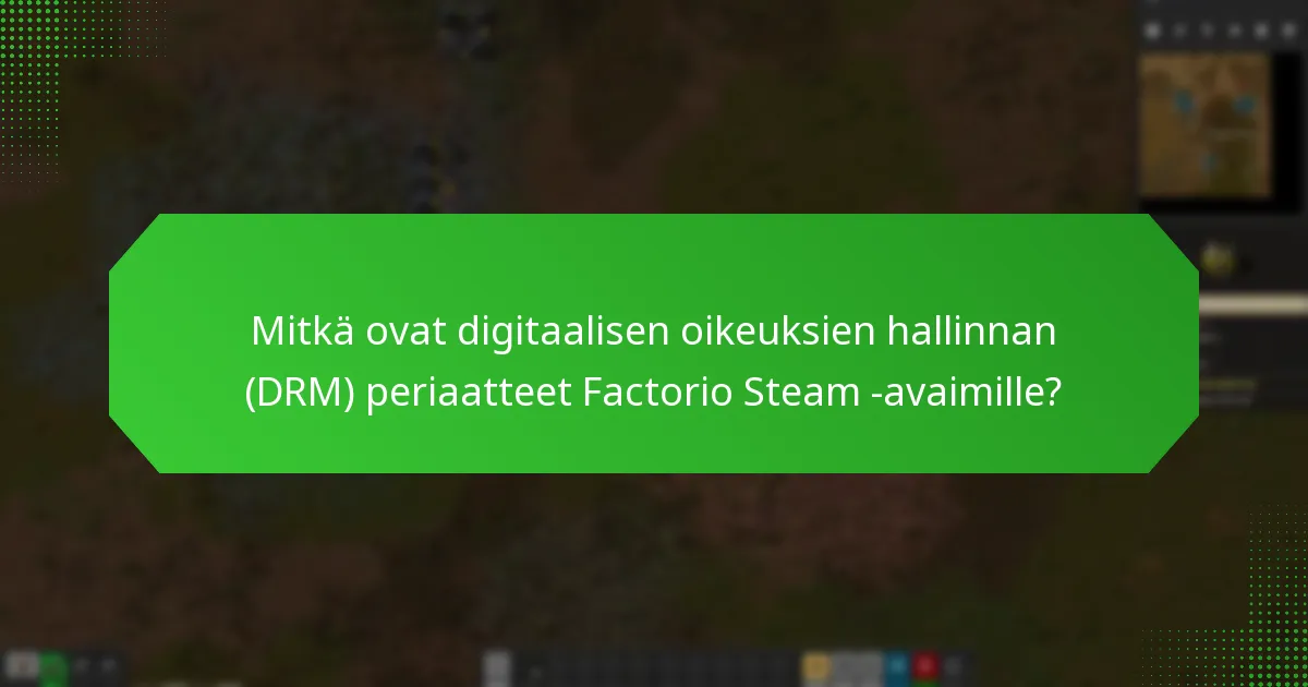 Onko Factorio Steam -avaimilla vanhenemispäivämääriä?