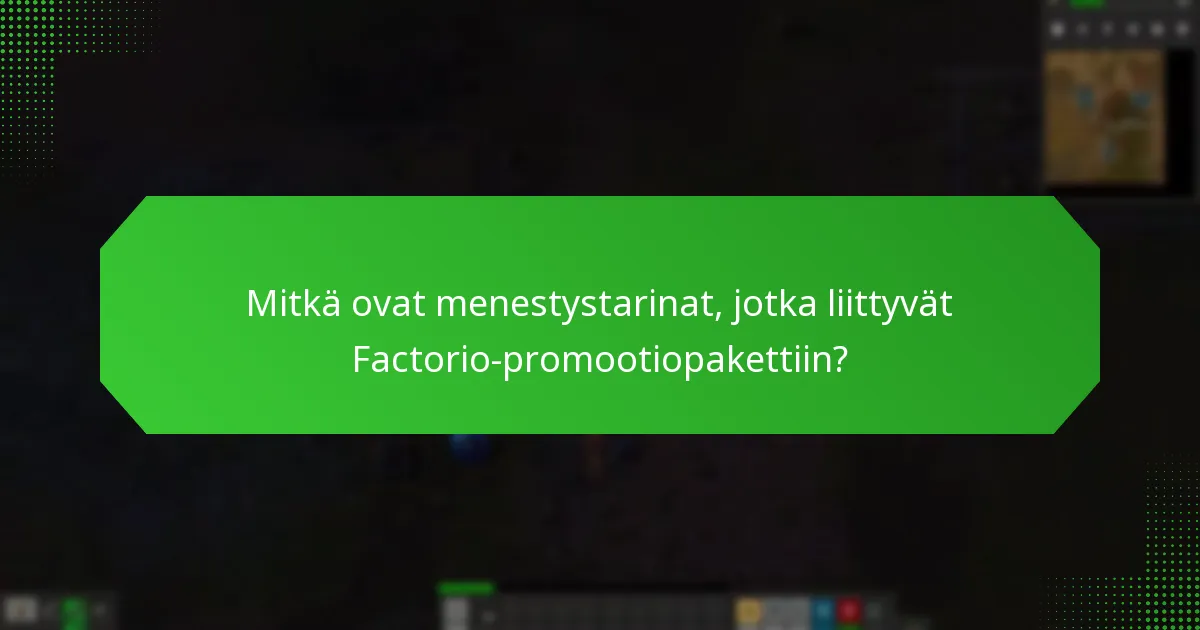 Mitkä tekijät vaikuttavat Factorio-promootiopaketin koettuun arvoon?