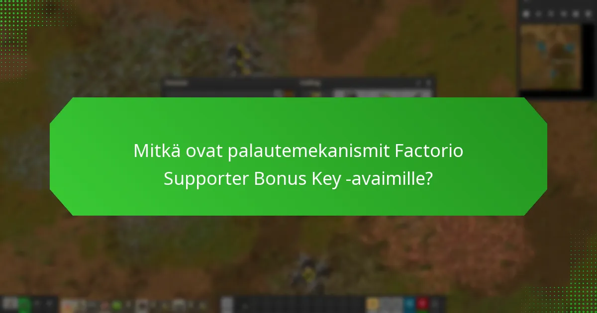 Kuinka käyttäjät voivat hankkia Factorio Supporter Bonus Key -avaimia?