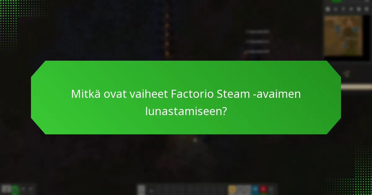 Kuinka ratkaista avaimen lunastusongelmia Factoriossa?